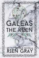 Galeas the Keen (Out of True) B0H2GBG3KG Book Cover