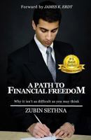 A Path to Financial Freedom: Why It Isn't as Difficult as You May Think 1975649346 Book Cover