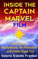 Inside the Captain Marvel Film: The Comics, the Symbols, the Feminism…and Easter Eggs Too 1091410690 Book Cover