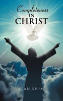 Completeness in Christ 1466946318 Book Cover