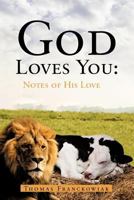 God Loves You: Notes of His Love 1468555391 Book Cover