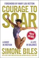 Courage to Soar: A Body in Motion, a Life in Balance 0310759668 Book Cover