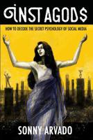 Instagods: How to Decode the Secret Psychology of Social Media 1073588645 Book Cover