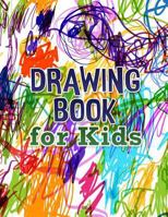 Drawing Book for Kids: 120 Blank pages and White paper 1540774457 Book Cover