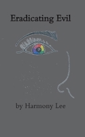 Eradicating Evil B0FBRRDTST Book Cover