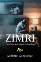 ZIMRI: The Consequences of Fornication 9787725674 Book Cover