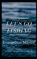 Let's Go Fishing: Evangelism Manual B093RPTJYK Book Cover