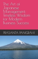 The Art of Japanese Management: Timeless Wisdom for Modern Business Success B0DZW33RXG Book Cover