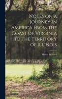 Notes on a Journey in America From the Coast of Virginia to the Territory of Illinois 1017333114 Book Cover