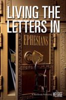 Living the Letters: Ephesians: N/A 1600060307 Book Cover
