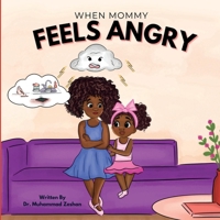 When Mom Feels Angry 1636162479 Book Cover