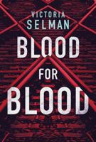 Blood for Blood 1542040523 Book Cover