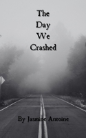 The Day We Crashed B0DPKX9RJZ Book Cover