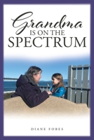 Grandma is on the Spectrum B0BL5XKCD9 Book Cover