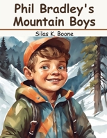 Phil Bradley's Mountain Boys 1022931083 Book Cover