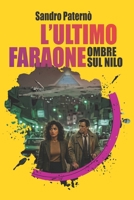 L’ultimo Faraone – Ombre sul Nilo (Italian Edition) B0GW6VS2K3 Book Cover