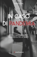 In Caso Di Pandemia: Piccolo manuale pratico B086Y6NLVQ Book Cover