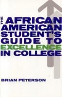 The African American Student's Guide to Excellence in College 0966458729 Book Cover