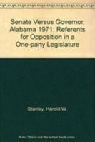 Senate Versus Governor, Alabama 1971 0817348271 Book Cover