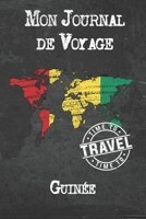 Mon Journal de Voyage Guinée: 6x9 Carnet de voyage I Journal de voyage avec instructions, Checklists et Bucketlists, cadeau parfait pour votre s�jour � Guinée et pour chaque voyageur. 1673936326 Book Cover