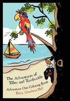 The Adventures of Tiller and Turnbuckle: Adventure One Coloring Book 1453847219 Book Cover