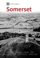Historic England: Somerset: Unique Images from the Archives of Historic England 1445692651 Book Cover