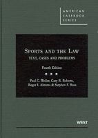 Sports and the Law: Text, Cases and Problems 031414630X Book Cover