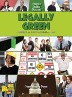 Legally Green Careers in Environmental Law 0778748685 Book Cover