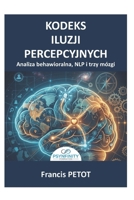 Analiza behawioralna i NLP: Kodeks bledów poznawczych, Glos Ciala i Rewolucja Trzech Mózgów – jak rozszyfrowac podswiadomosc i zharmonizowac czlowieka (Psynfinity Formation) (Polish Edition) B0HBQZWLYM Book Cover