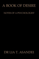 A Book of Desire: Notes of a Psychologist 1839753935 Book Cover