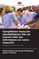 Symptômes musculo-squelettiques liés au travail chez les infirmières en soins intensifs: Une approche des TMS et des TMS 6205995107 Book Cover