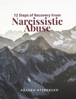12 Steps of Recovery From Narcissistic Abuse B0CT52G5J4 Book Cover