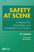 Safety at Scene: Manual for Paramedics & Immediate Care Doctors 072343199X Book Cover