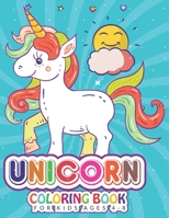 Unicorn Coloring Book: For Kids Ages 4-8 B08Y3XRWZW Book Cover