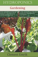 hydroponics gardening: the ultimate beginner's discovery book, how to grow your favorite crops at any time in your garden. B089CSJCCX Book Cover