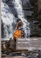Quand Julia s'offre un voyage... (French Edition) 2414820209 Book Cover