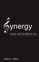 Synergy: Music and the Liberal Arts 0578314878 Book Cover