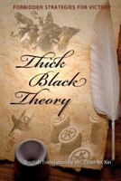 Thick Black Theory: Forbidden Strategies For Victory 1448672570 Book Cover