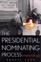 The Presidential Nominating Process: A Place for Us? (American Political Challenges) 0742525945 Book Cover