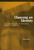 Choosing an Identity: A General Model of Preference and Belief Formation 0472107011 Book Cover