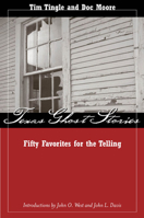 Texas Ghost Stories: Fifty Favorites for the Telling 089672526X Book Cover