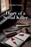 Diary of a Serial Killer B0FTKXRFWJ Book Cover