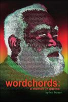 Wordchords: A Memoir in Poems 1425114245 Book Cover
