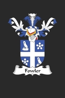 Fowler: Fowler Coat of Arms and Family Crest Notebook Journal (6 x 9 - 100 pages) 1696033632 Book Cover