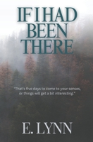 If I Had Been There: Explicit Version B0DRPC9P5L Book Cover