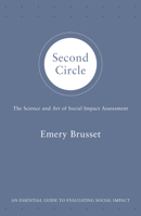 Second Circle: The Science and Art of Social Impact Assessment 1912666774 Book Cover