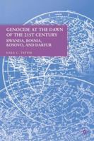 Genocide at the Dawn of the Twenty-First Century: Rwanda, Bosnia, Kosovo, and Darfur 1349383635 Book Cover