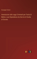 Annotazioni alle Leggi Criminali per l'Isola di Malta e sue Dipendenze da Servire di Guida al Giurato 3368208144 Book Cover