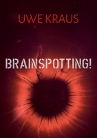 Brainspotting!: Roman 3756844439 Book Cover
