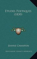 Etudes Poetiques (1830) 1167537475 Book Cover